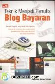 Cover Buku Teknik Menjadi Penulis Blog Bayaran