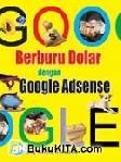 Cover Buku BERBURU DOLAR DENGAN GOOGLE ADSENSE
