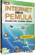 Cover Buku INTERNET UNTUK PEMULA : Konsultasi dengan Ahlinya