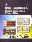 Cover Buku Digital Multimedia: Animasi, Sound Editing Dan Video Editing. Contoh Kasus...