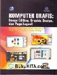 Cover Buku Komputer Grafis: Image editing, Graphic Design, And Page Layout. Contoh Kasus...