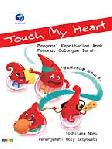Cover Buku Touch My Heart: Mengenal Kepribadian Anak Menurut Golongan Darah