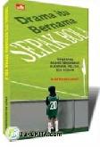 Cover Buku Drama itu Bernama Sepak Bola