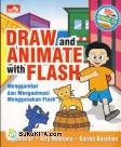 Cover Buku Draw and Animate With Flash : Menggambar & Menganimasi Flash