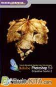 Cover Buku Teknik Mengolah Gambar dan Foto dengan Adobe Photoshop 9.0 Creative Suite 2 (HVS)