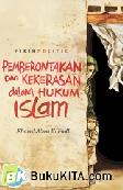 Pemberontakan dan Kekerasan dalam Hukum Islam