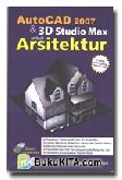 Cover Buku Autocad 2007 & 3D Studio Max untuk Arsitektur