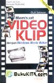 Cover Buku Membuat Video Klip dengan Windows Movie Maker