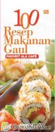 Cover Buku 100 Resep Makanan Gaul : Favorit Ala Cafe