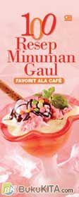 Cover Buku 100 Resep Minuman Gaul : Favorit Ala Cafe