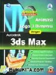 Cover Buku WORKSHOP PROFESIONAL: ANIMASI LOGO 3 DIMENSI DENGAN AUTODESK 3DS MAX