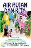 Cover Buku Air Hujan dan Kita : Panduan Praktis Pemanfaatan Air Hujan