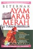 Cover Buku Berternak Ayam Arab Merah: Si Tukang Bertelur