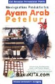 Meningkatkan Produktivitas Ayam Arab Petelur