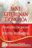 Cover Buku WNI Keturunan Tionghoa dalam Stabilitas Ekonomi dan Politik Indonesia