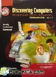 Cover Buku DISCOVERING COMPUTERS : MENJELAJAH DUNIA KOMPUTER FUNDAMENTAL ED.3 