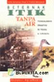 Cover Buku Berternak Itik Tanpa Air: Pengalaman Praktisi Di Tegal & Cirebon