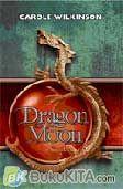 Cover Buku Dragon Keeper #3 : Dragon Moon 