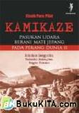 Cover Buku Kisah Para Pilot KAMIKAZE; Pasukan Berani Mati Jepang Pada Perang Dunia II