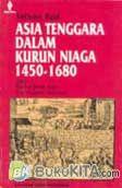 Cover Buku Asia Tenggara Dalam Kurun Niaga 1450-168