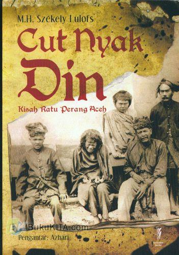 Cover Buku Cut Nyak Din : Kisah Ratu Perang Aceh (kartini Indonesia)