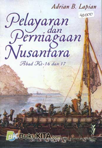 Cover Buku Pelayaran dan Perniagaan Di Nusantara Abad ke-16 dan 17,