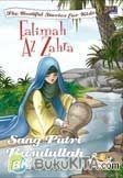 Cover Buku Fatimah Az-Zahra : Sang Putri Rasulullah