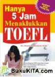 Cover Buku Hanya 5 Jam Menaklukkan TOEFL