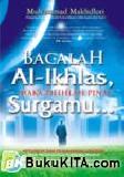 Cover Buku Bacalah Al-Ikhlas, Maka Pilihlah Pintu Surgamu...