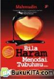 Cover Buku Bila Haram Menodai Tubuhmu...