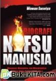 Cover Buku Biografi Nafsu Manusia