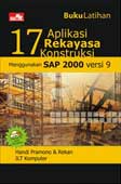 Cover Buku BUKU LATIHAN: 17 Aplikasi Rekayasa Konstruksi Menggunakan SAP 2000 versi 9