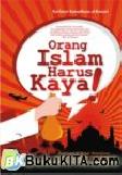 Cover Buku Orang Islam Harus Kaya!
