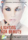 Cover Buku PROFESSIONAL LIGHTING FOR PHOTOGRAPHER LIGHTING FOR BEAUTY (FULL COLOR)