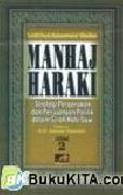 Cover Buku MANHAJ HARAKI Strategi Pergerakan dan Perjuangan Politik dalam Siroh Nabawiyah Jilid 1