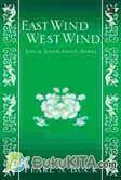 Cover Buku Angin Timur Angin Barat - East Wind West Wind