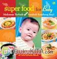 Cover Buku Super Food for Baby - Makanan Terbaik untuk Tumbuh Kembang Bayi