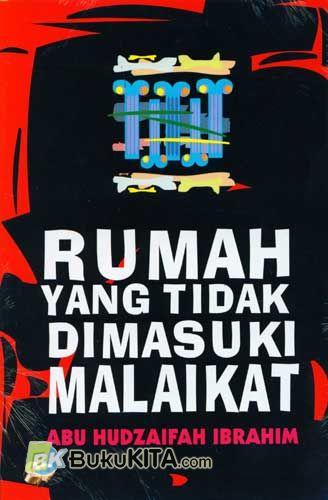 Cover Buku Rumah yang Tidak Dimasuki Malaikat