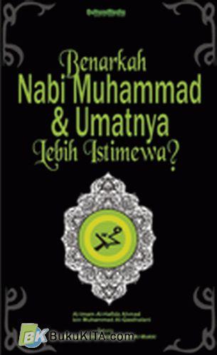 Cover Buku Benarkah Nabi Muhammad & Umatnya Lebih Istimewa?