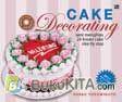 Cover Buku Cake Decorating : Seni Menghias 24 Kreasi Cake (Step by Step)