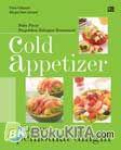 Cover Buku Buku Pintar Pengolahan Hidangan Kontinental: Hidangan Pembuka Dingin - Cold Appetizer