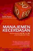Cover Buku Manajemen Kecerdasan - Memberdayakan Iq. Eq. Dan Sq Untuk Kesuksesan Hidup