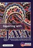 Cover Buku Reporting with Java, Business Intelligent And Reporting Tool (BIRT), Merancang Report dan Koneksi DS
