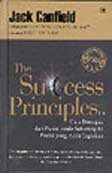 Cover Buku The Success Principles - Cara Beranjak dari Posisi Anda Sekarang ke Posisi yang Anda Inginkan