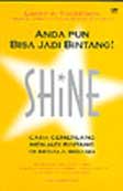 Cover Buku Shine - Anda Pun Bisa Jadi Bintang!