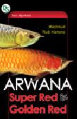 Cover Buku ARWANA SUPER RED & GOLDEN RED