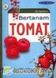 Cover Buku BERTANAM TOMAT (Edisi Revisi)