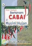 Cover Buku KIAT SUKSES BERTANAM CABAI DI MUSIM HUJAN