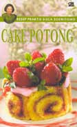 Cover Buku Resep Praktis: Cake Potong