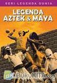Cover Buku Legenda Aztek & Maya (Seri Legenda Dunia)
